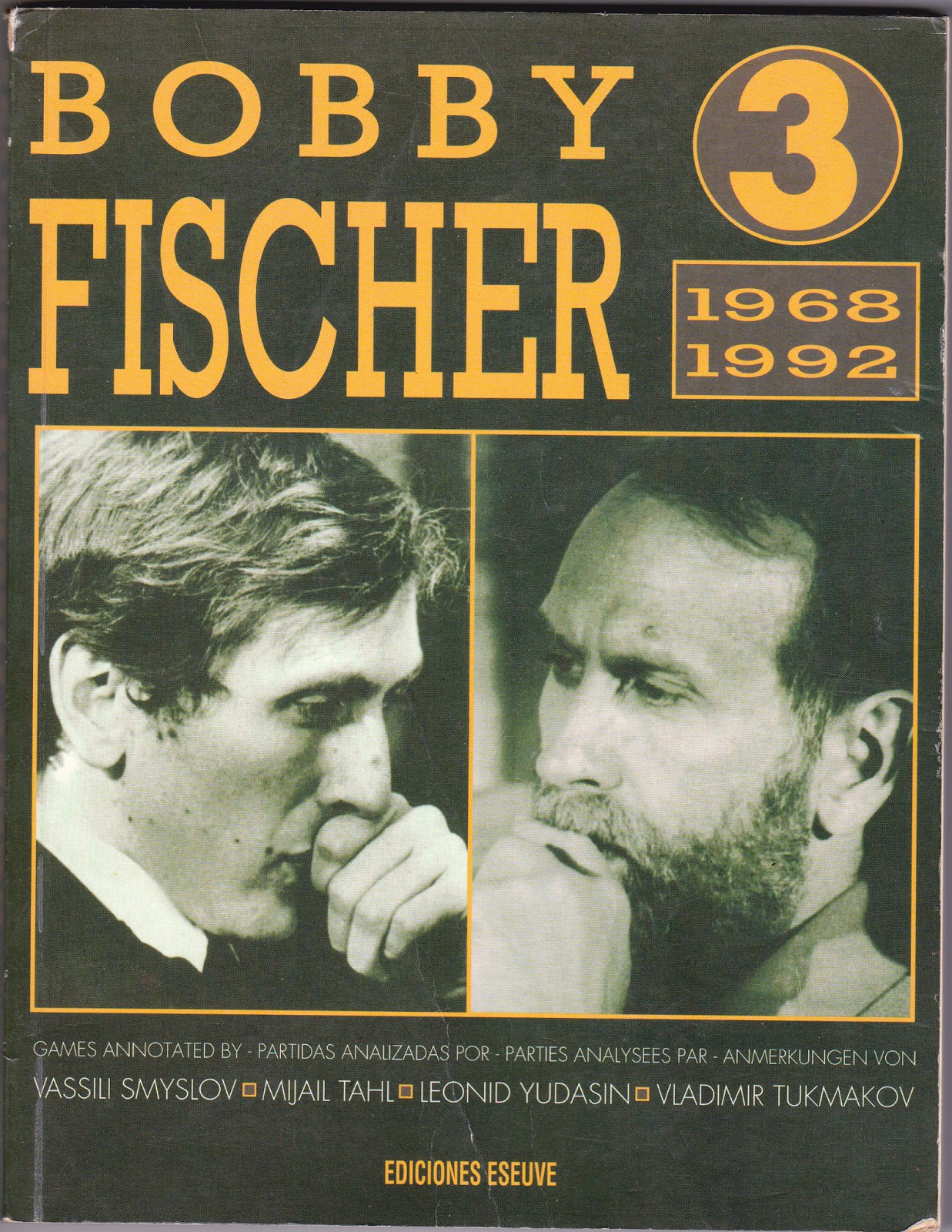 Bobby Fischer – Tomo 3 (1968-1992) – V. Smyslov, M. Tal, L ...